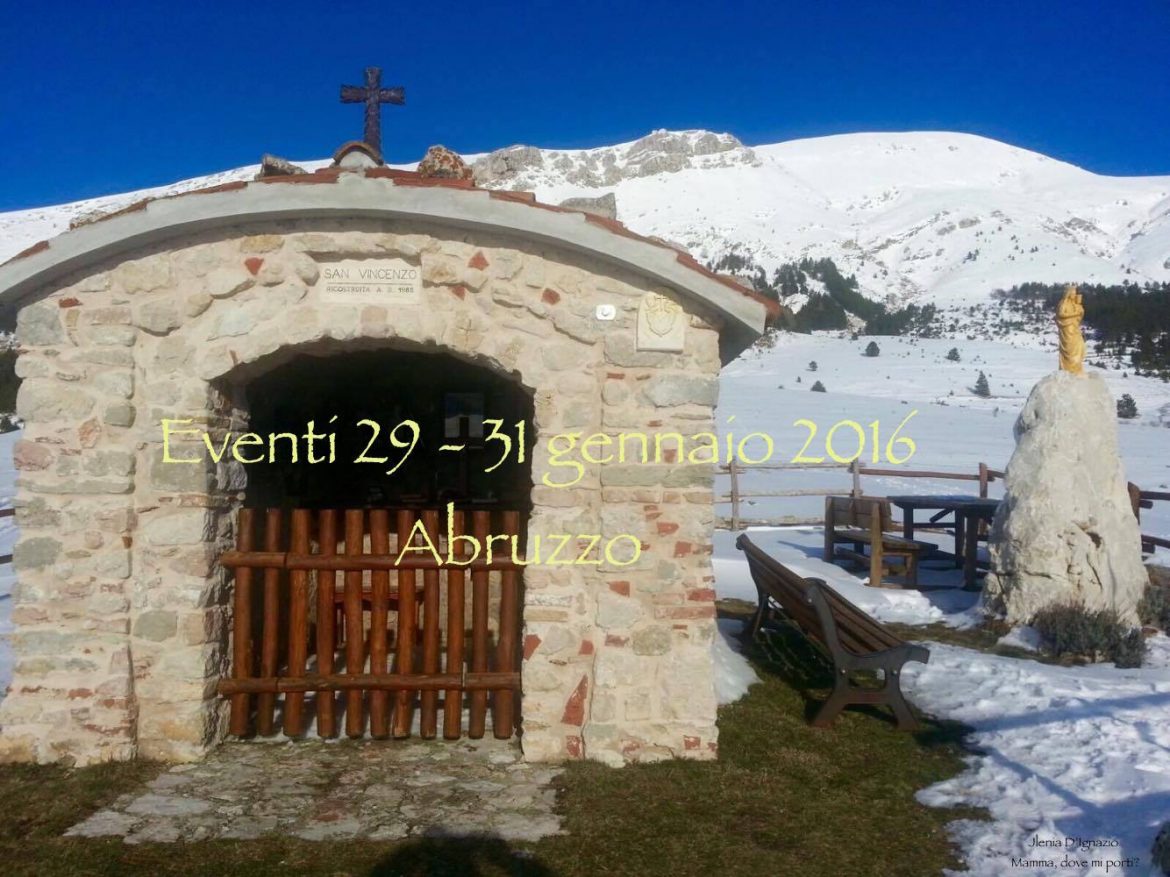 Eventi 29 – 31 gennaio 2016 – Abruzzo | Mamma, dove mi porti? Abruzzo e dintorni