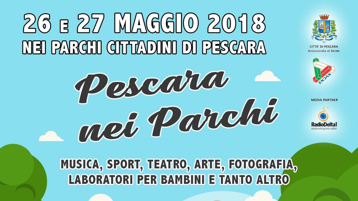 Pescara nei Parchi sabato 26 e domenica 27 maggio