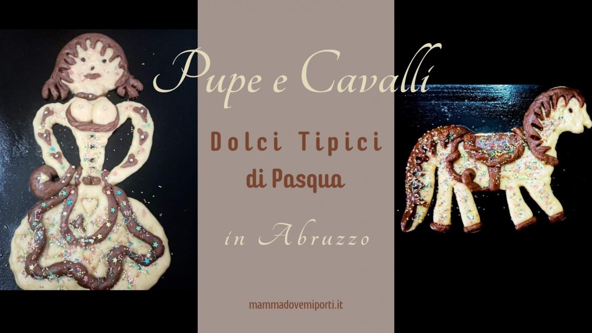 Pupe e Cavalli: la ricetta da Civitaquana dei dolci tipici di Pasqua in Abruzzo