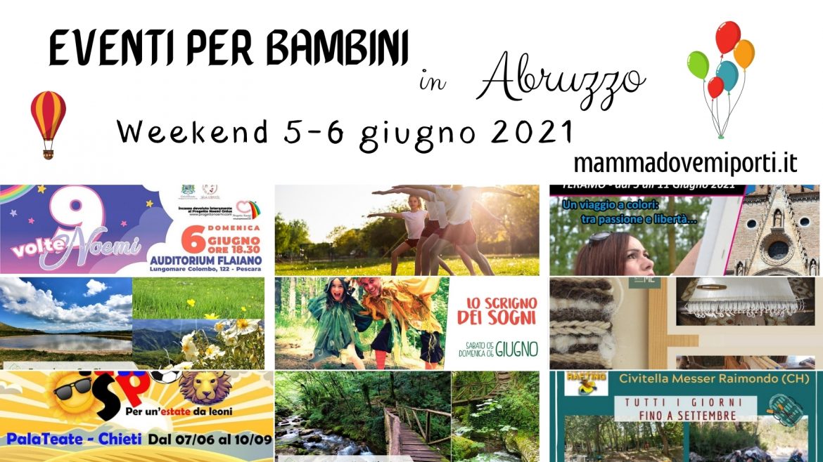 Eventi per bambini in Abruzzo weekend 5-6 giugno 2021