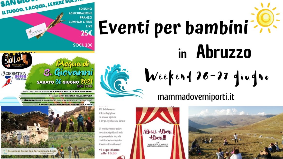 Eventi per bambini in Abruzzo weekend 26-27 giugno 2021