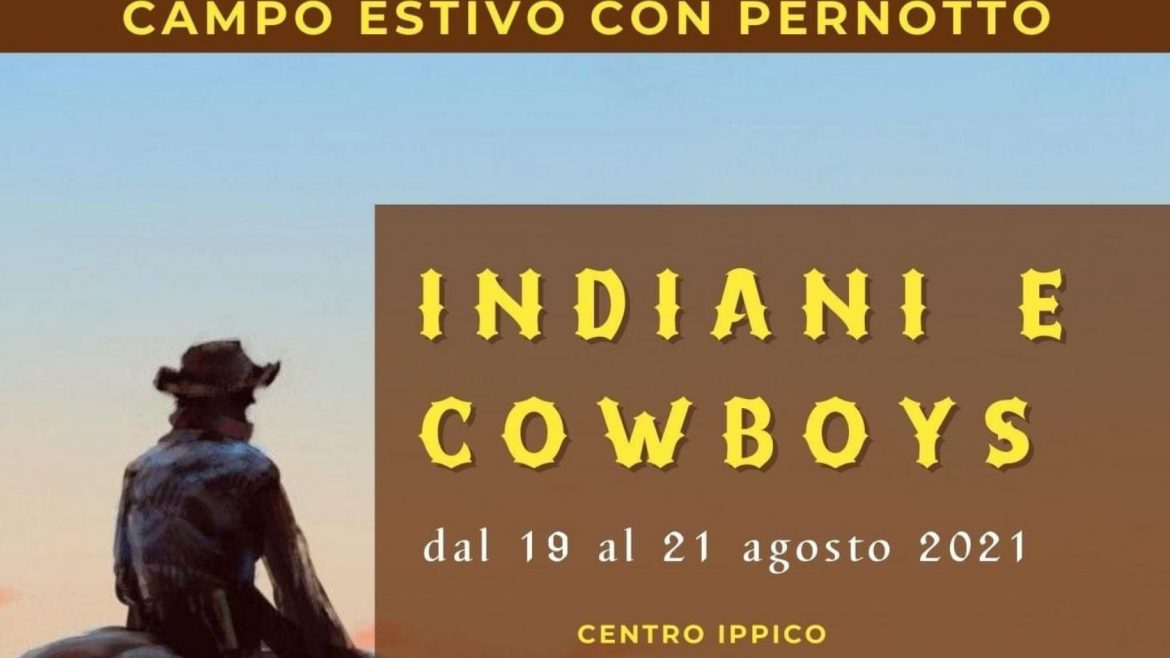 Campo estivo con pernotto nelle Marche: Indiani e Cowboys by Pony Rangers