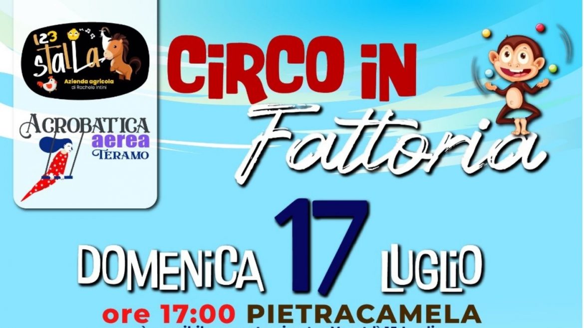 Circo in Fattoria a Pietracamela: giocoleria, equilibrismo e acrobatica aerea