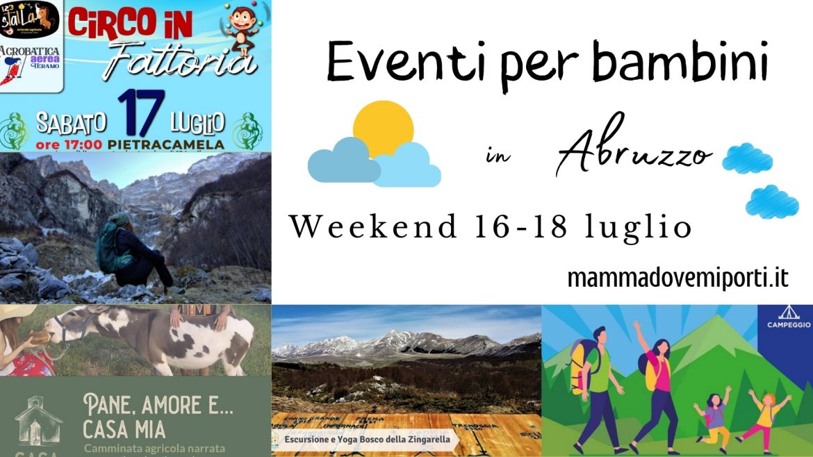 Eventi per bambini in Abruzzo weekend 16-18 luglio 2021
