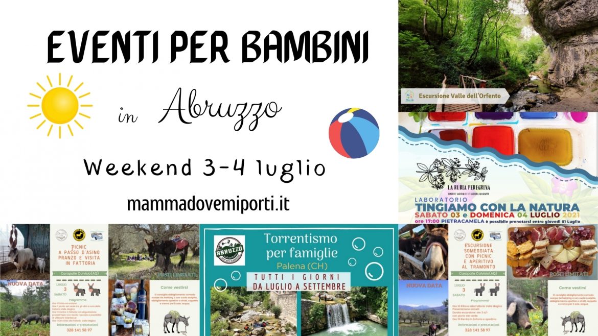 Eventi per bambini in Abruzzo weekend 3-4 luglio 2021