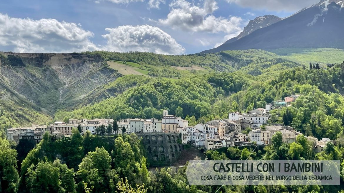 Castelli con i bambini: cosa fare e cosa vedere nel borgo della ceramica