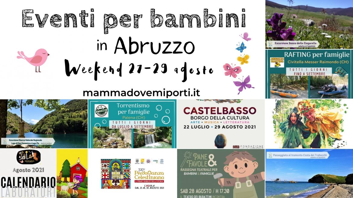 Eventi per bambini in Abruzzo weekend 27-29 agosto 2021