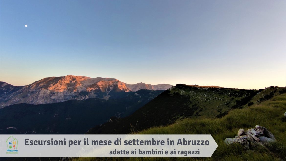 Escursioni a settembre per bambini e ragazzi in Abruzzo