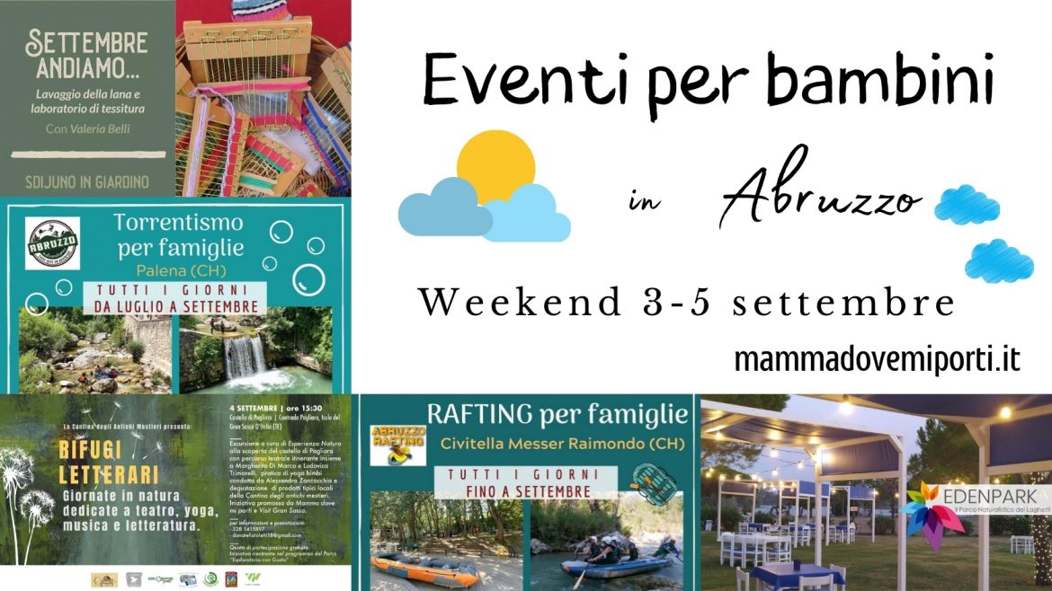Eventi per bambini in Abruzzo weekend 3-5 settembre 2021