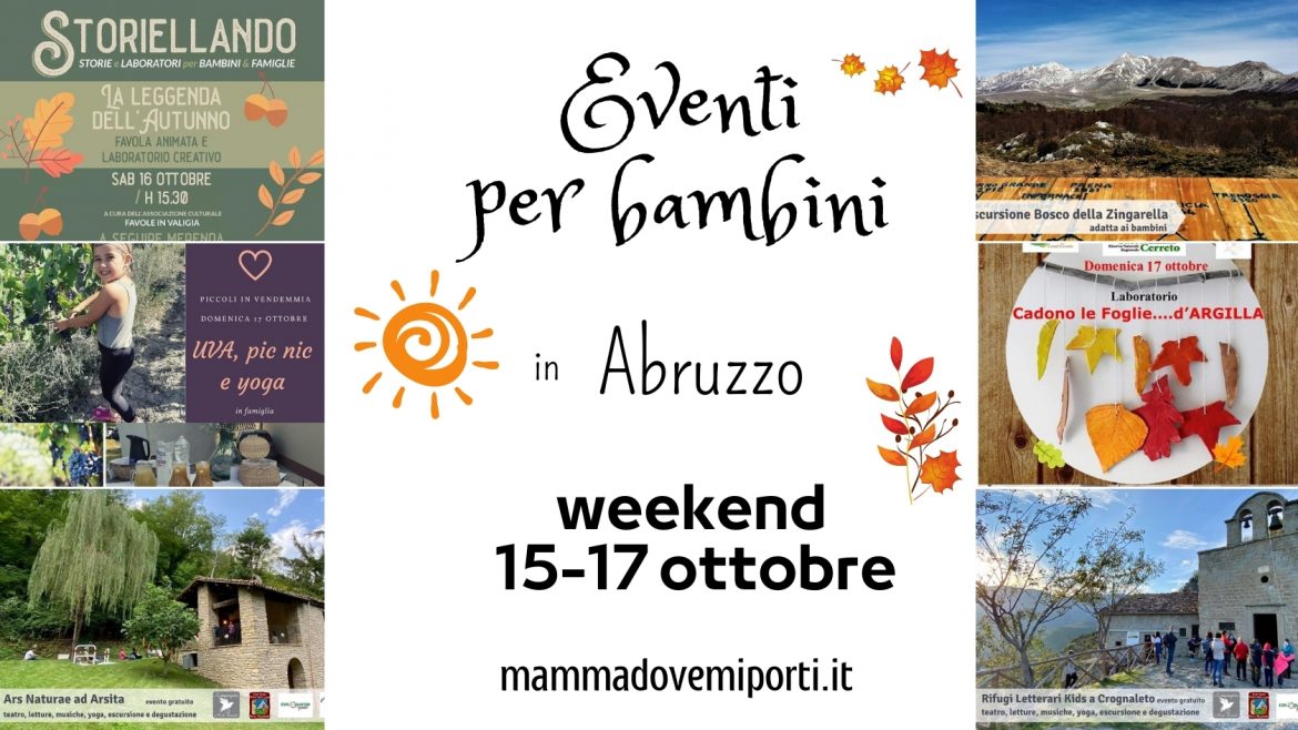 Eventi per bambini in Abruzzo weekend 15-17 ottobre 2021