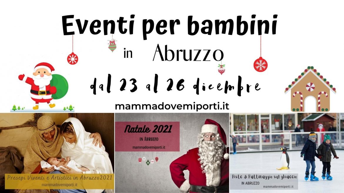 Eventi per bambini in Abruzzo dal 23 al 26 dicembre 2021