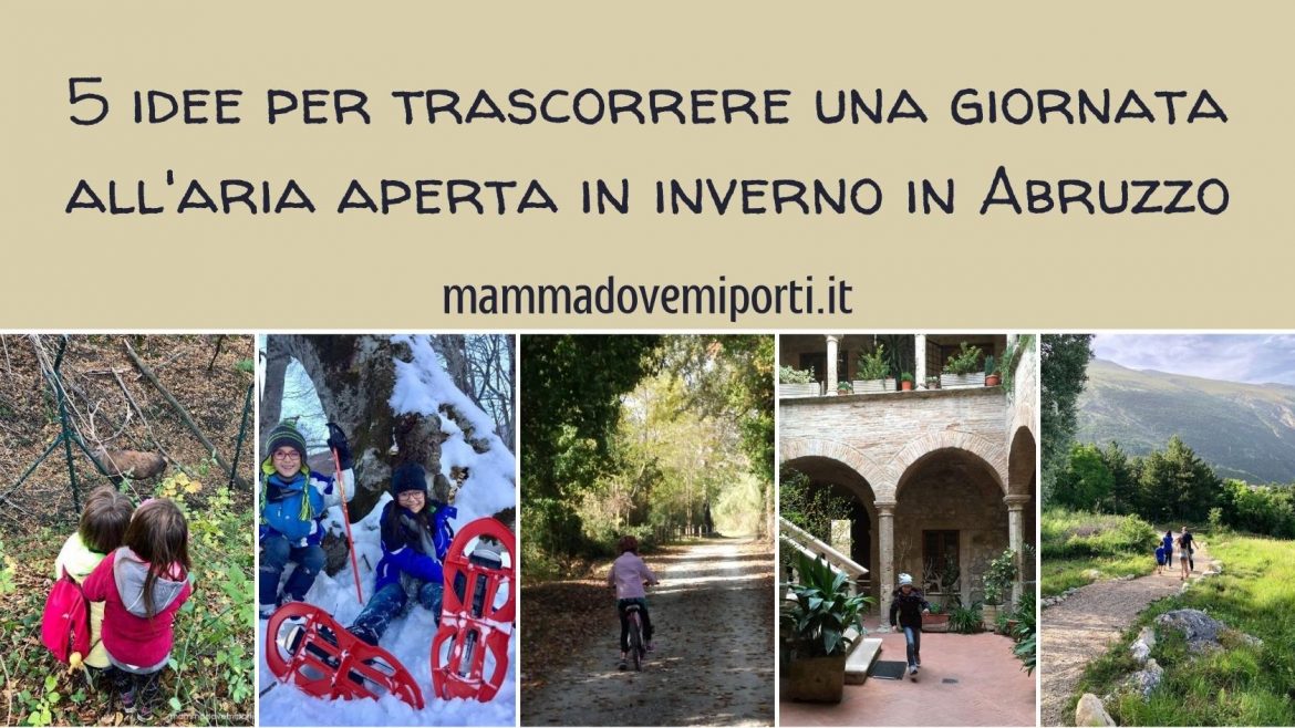 5 idee per trascorrere una giornata all’aria aperta in inverno in Abruzzo