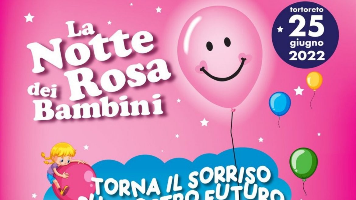 La Notte Rosa dei bambini 2022 a Tortoreto