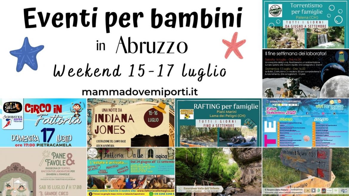Eventi per bambini in Abruzzo weekend 15-17 luglio 2022