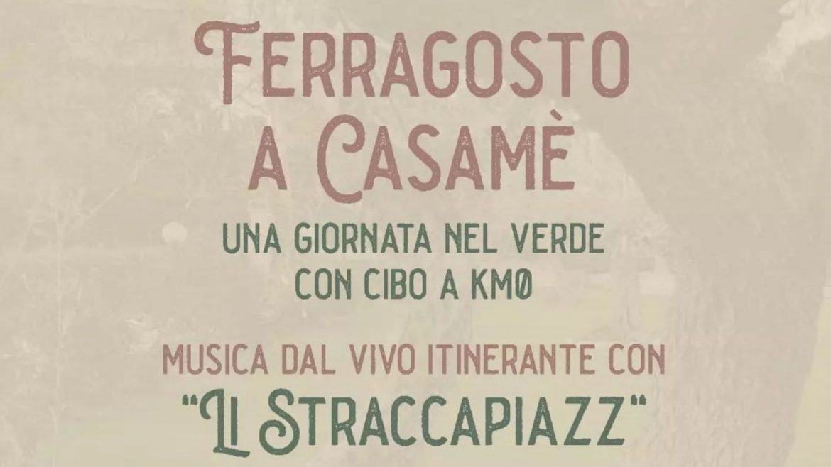 Ferragosto 2022 da Casamè: natura, canti, danze e buon cibo