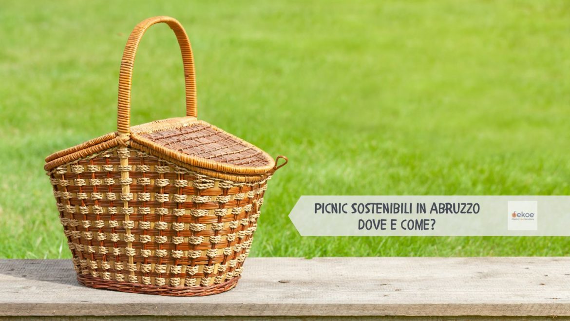 Picnic sostenibili in Abruzzo: dove e come con Ekoe
