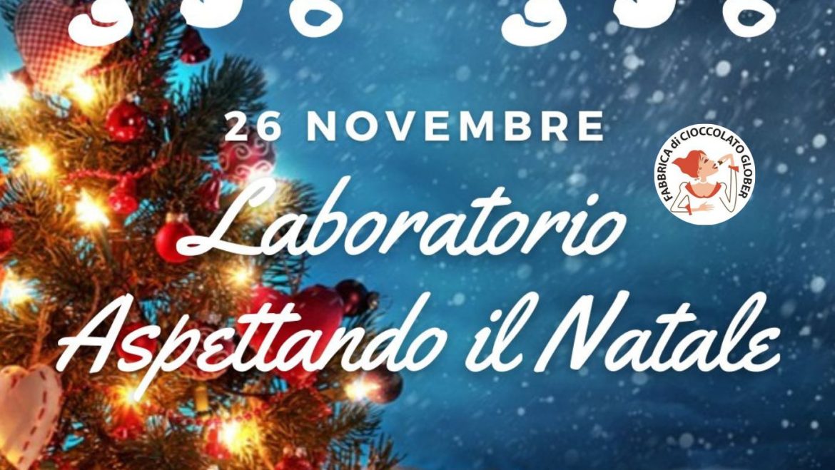 Dolce laboratorio di Natale di Glober Dolciaria