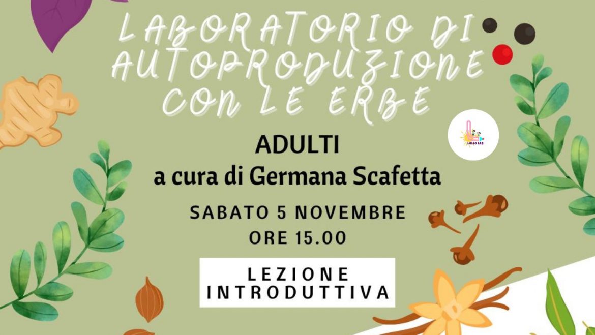Laboratorio di autoproduzione con le erbe da Lollo Lab