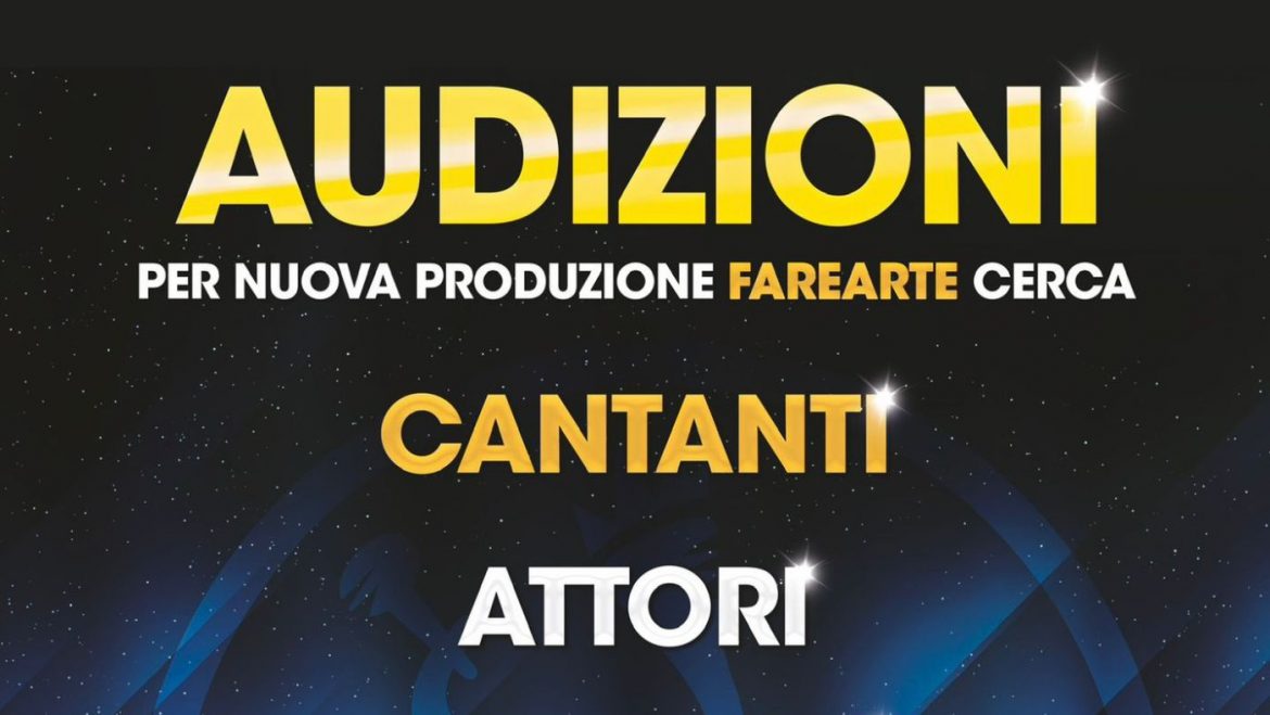Audizioni Farearte Teramo per nuove produzioni 2023