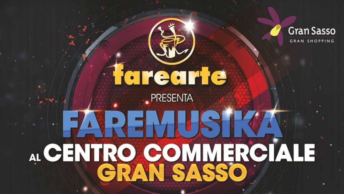 Faremusika al Gran Sasso Centro Commerciale di Teramo