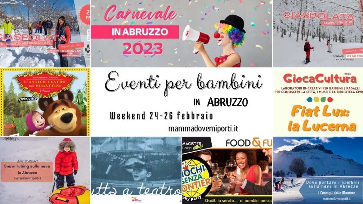 Eventi per bambini in Abruzzo weekend 24-26 febbraio 2023