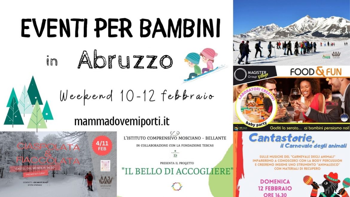 Eventi per bambini in Abruzzo weekend 10-12 febbraio 2023