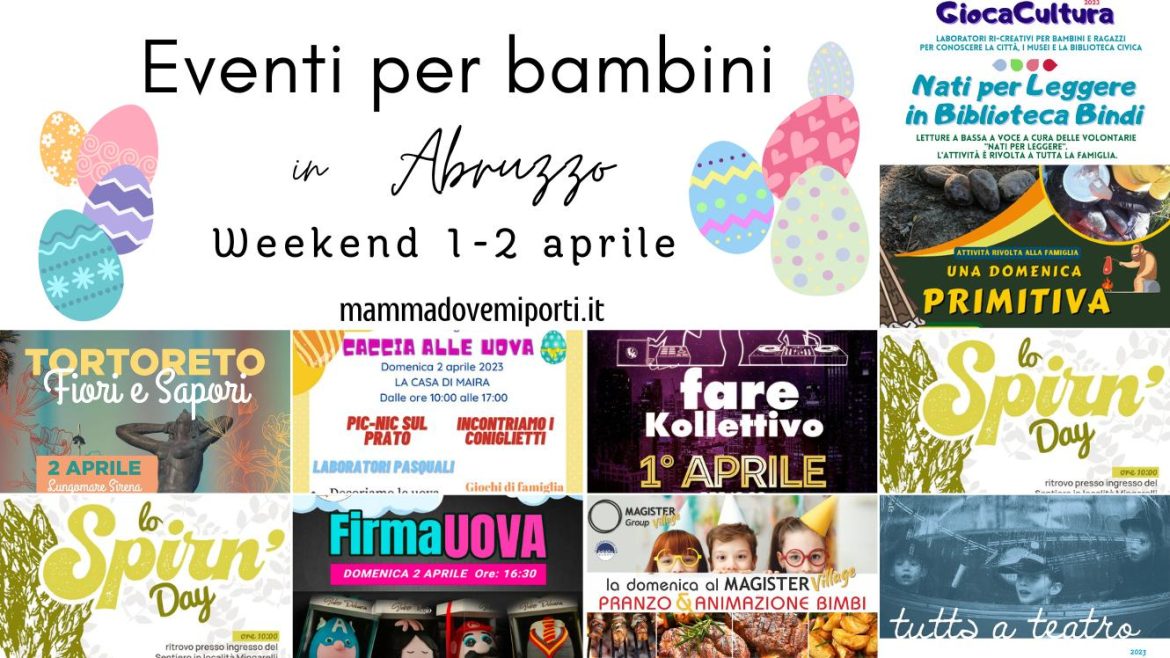 Eventi per bambini in Abruzzo weekend 1-2 aprile 2023