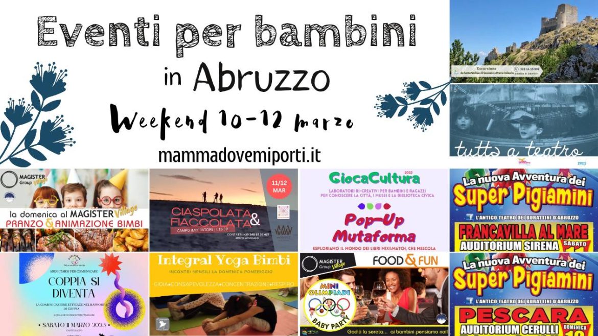 Eventi per bambini in Abruzzo weekend 10-12 marzo 2023