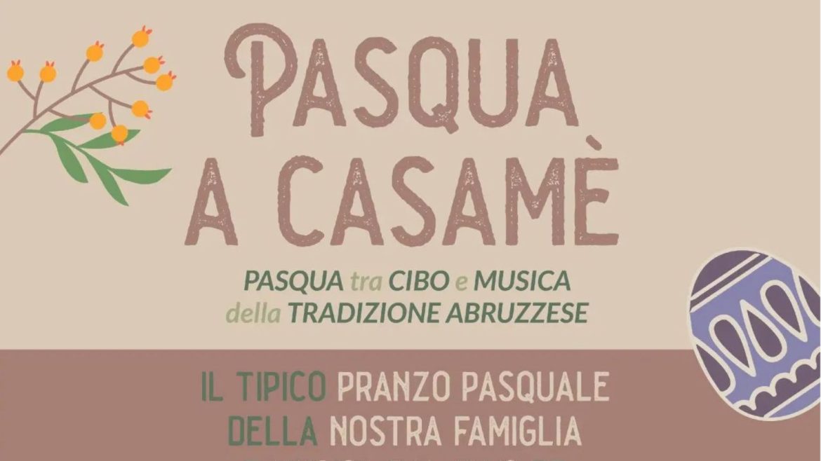 Pasqua 2023 da Casamè con cibo e musica della tradizione abruzzese