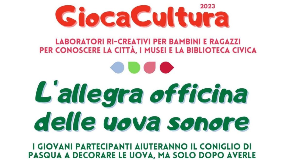 Pasqua con i laboratori di GiocaCultura a Giulianova