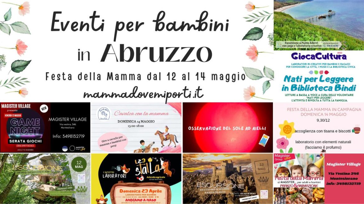 Festa della Mamma in Abruzzo per bambini weekend dal 12 al 14 maggio