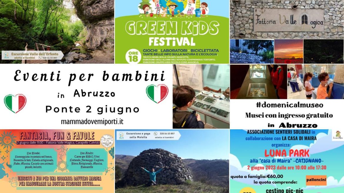 Ponte 2 giugno 2023 in Abruzzo con i bambini cosa fare e cosa vedere