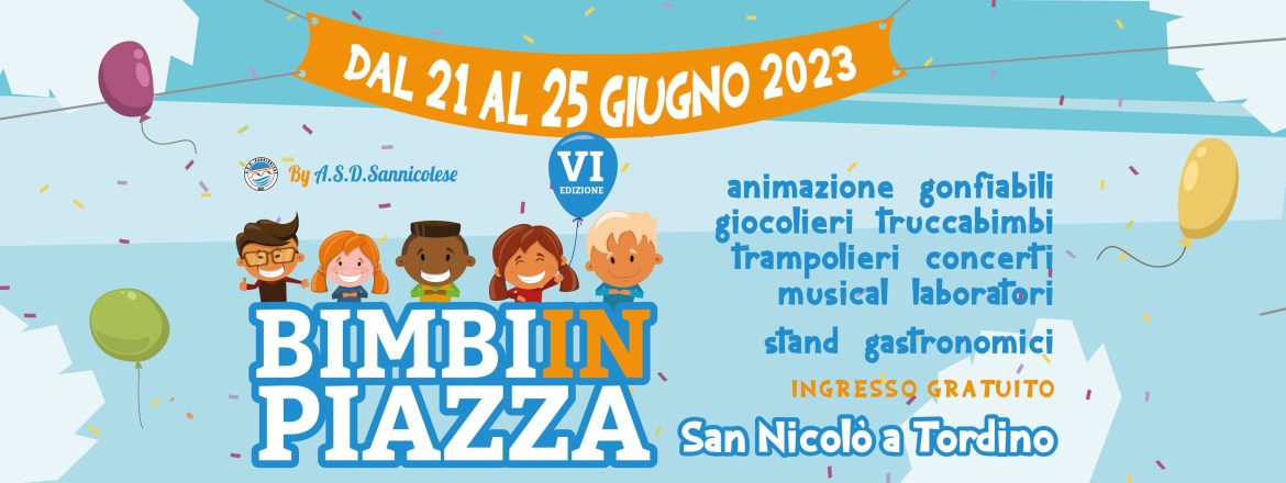 Bimbi in Piazza 2023 a San Nicolò a Tordino gonfiabili, spettacoli e solidarietà