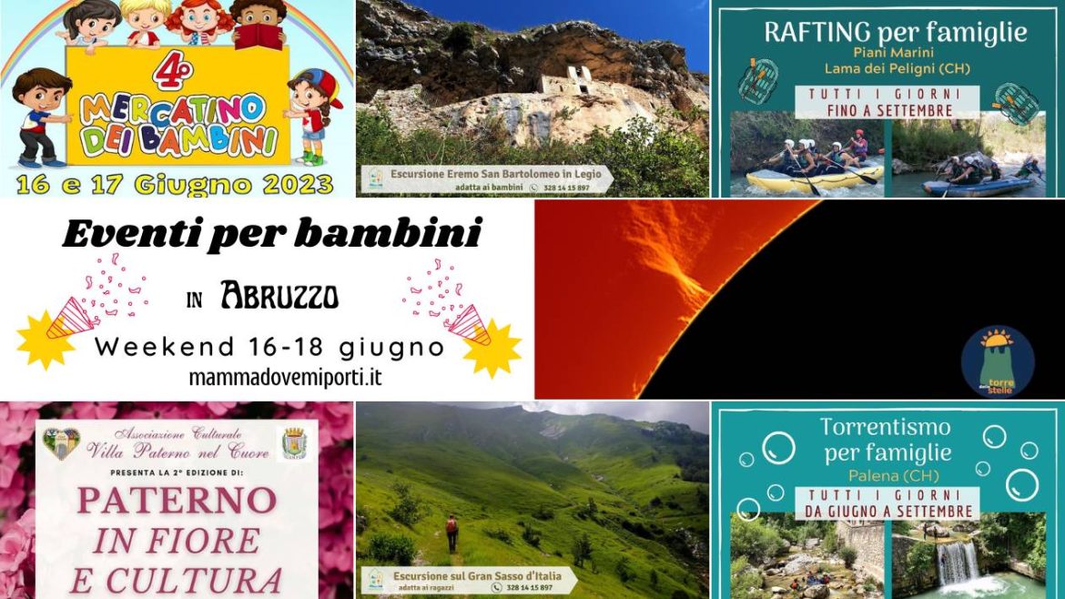 Eventi per bambini in Abruzzo weekend 16-18 giugno 2023