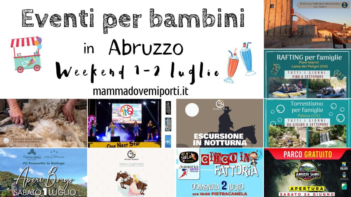 Eventi per bambini in Abruzzo weekend 1-2 luglio 2023