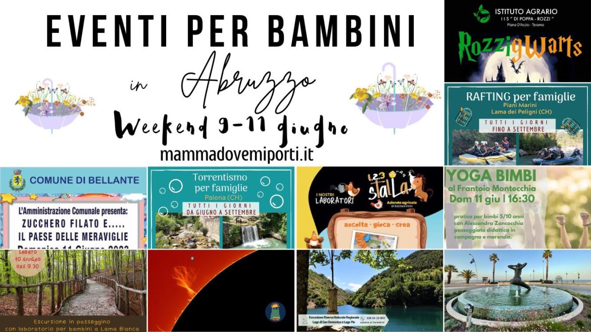 Eventi per bambini in Abruzzo weekend 9-11 giugno 2023