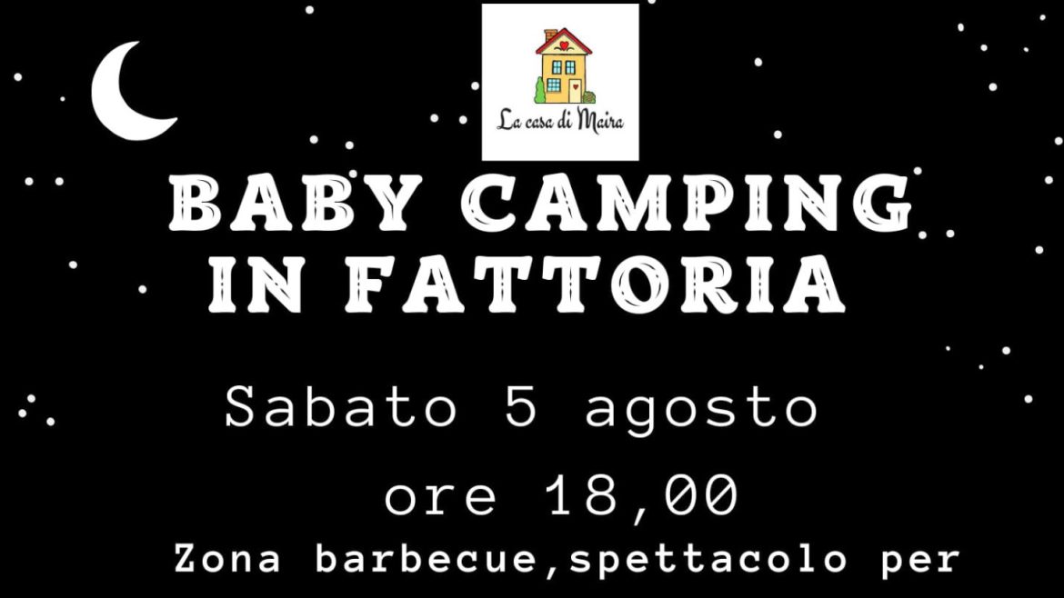 Baby Camping in Fattoria a Catignano con spettacolo itinerante