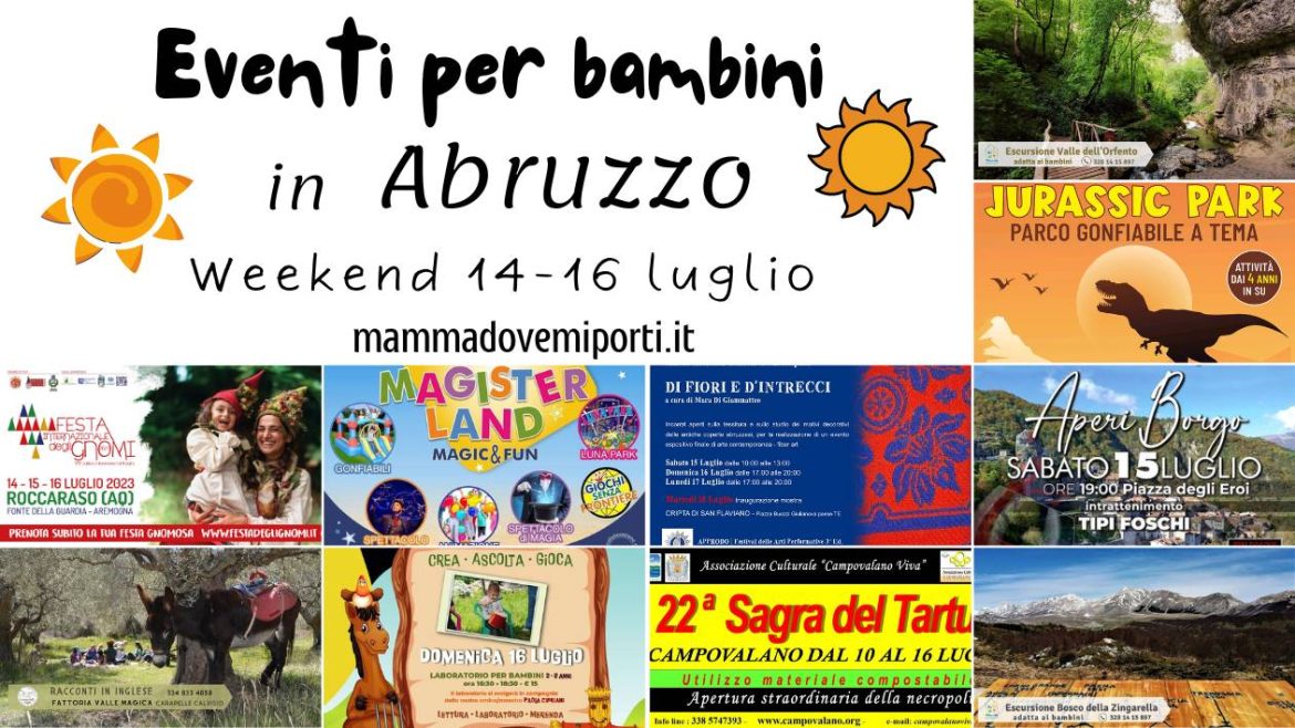 Eventi per bambini in Abruzzo weekend 14-16 luglio 2023