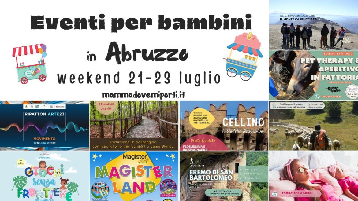 Eventi per bambini in Abruzzo weekend 21-23 luglio 2023