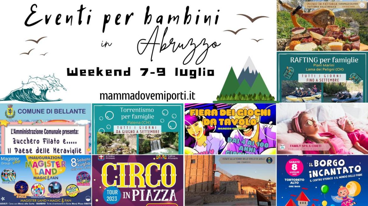 Eventi per bambini in Abruzzo weekend 7-9 luglio 2023