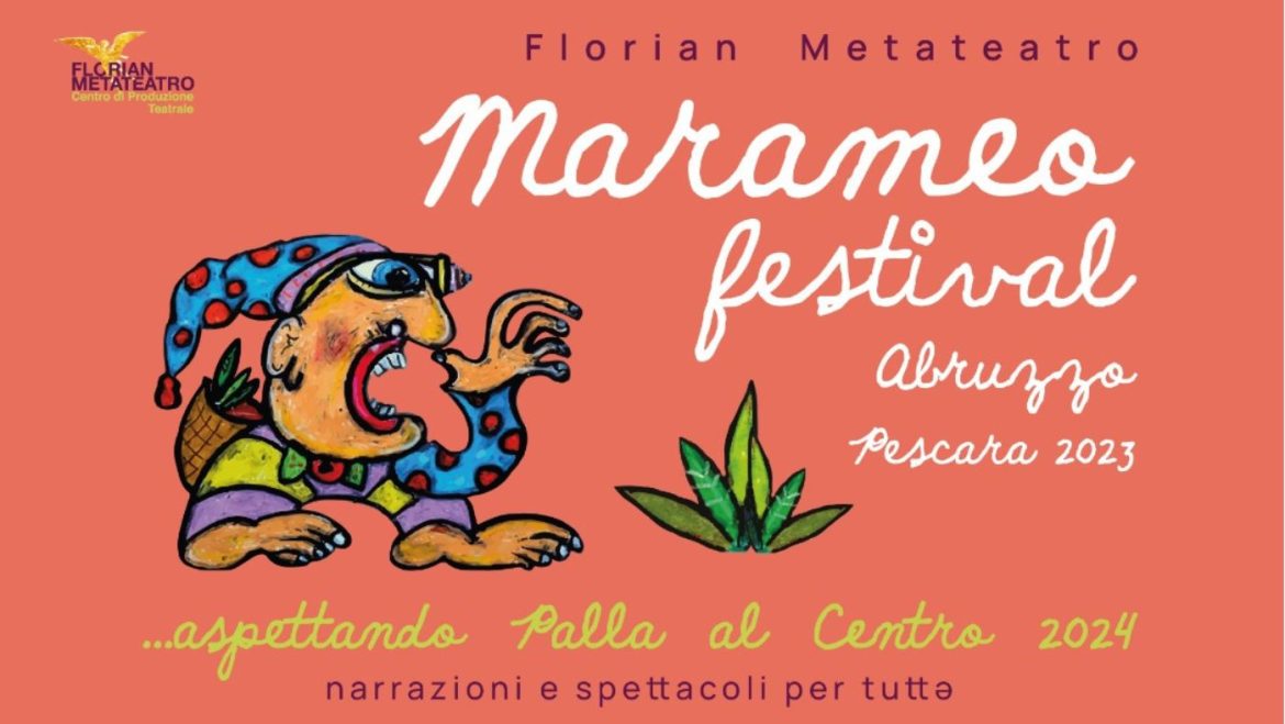 Festival Marameo Abruzzo Estate 2023 di Florian Metateatro