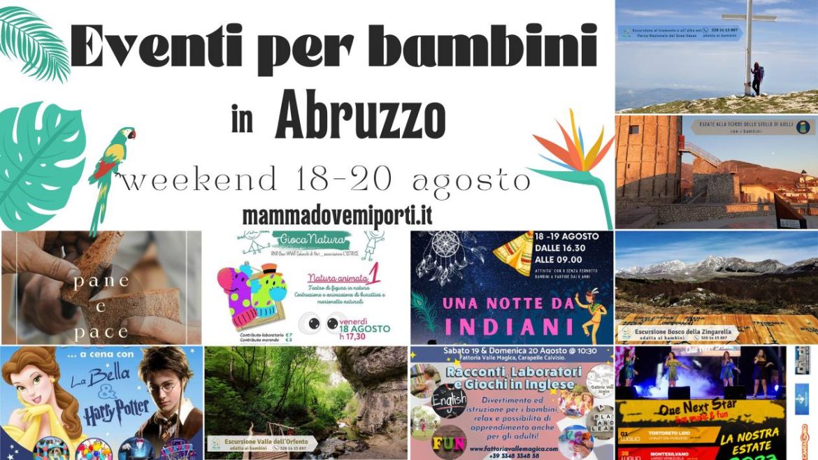 Eventi per bambini in Abruzzo weekend 18-20 agosto 2023