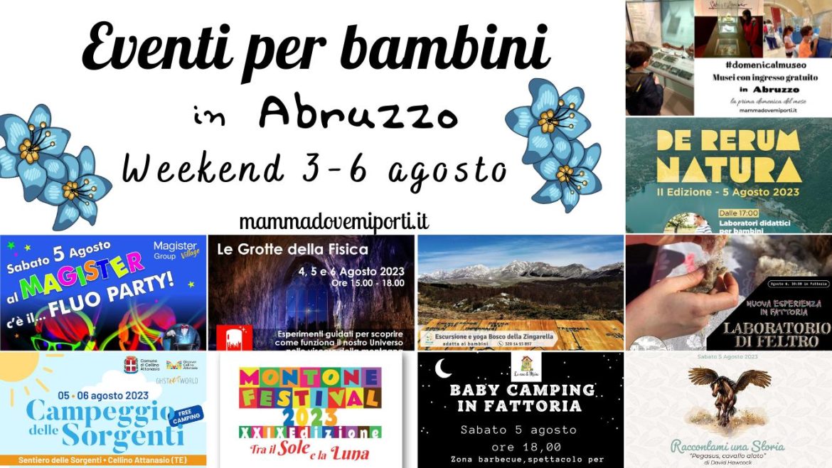 Eventi per bambini in Abruzzo weekend 3-6 agosto 2023