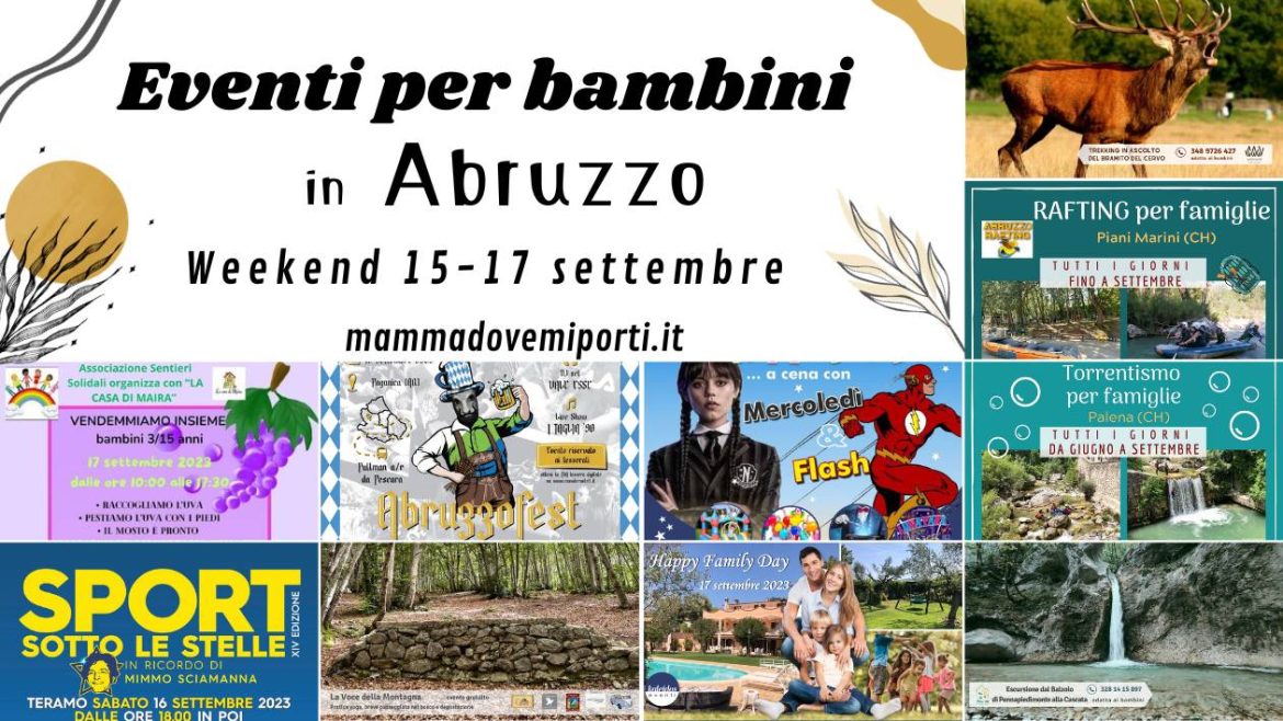 Eventi per bambini in Abruzzo weekend 15-17 settembre 2023