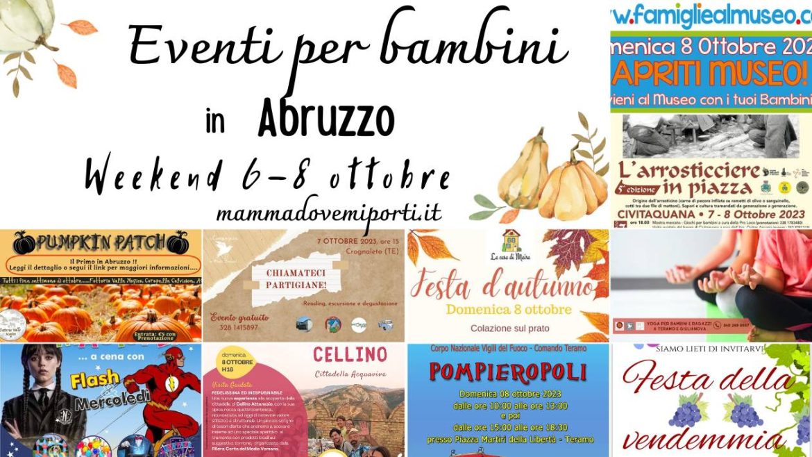 Eventi per bambini in Abruzzo weekend 6-8 ottobre 2023
