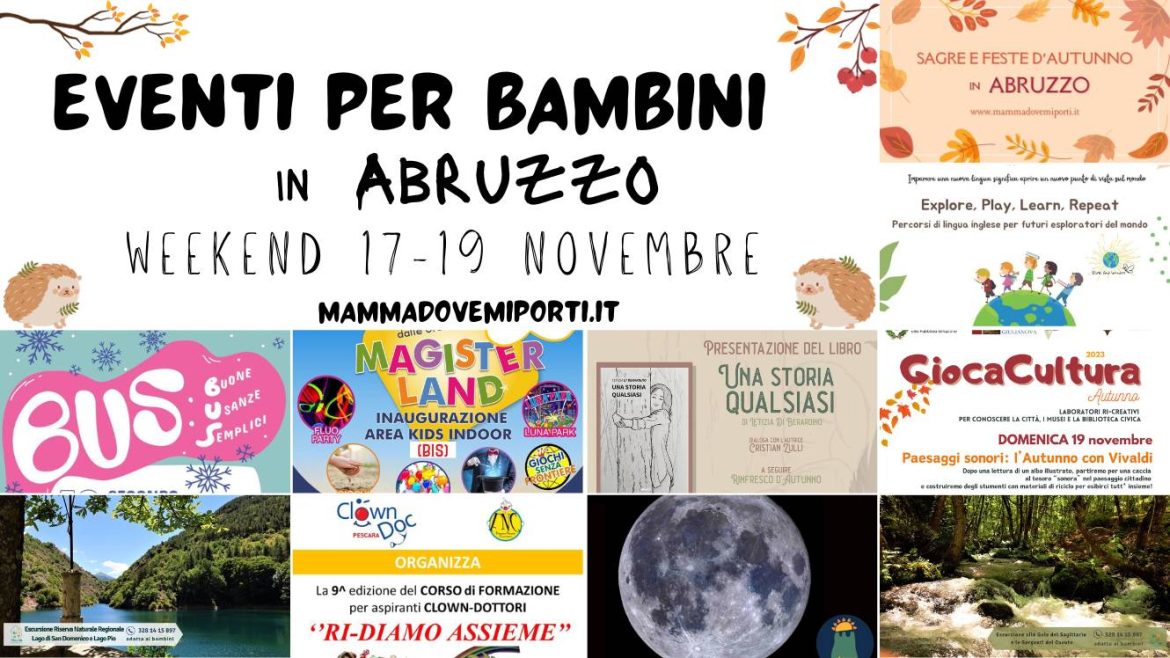 Eventi per bambini in Abruzzo weekend 17-19 novembre 2023