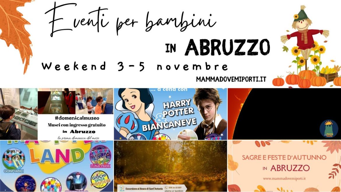 Eventi per bambini in Abruzzo weekend 3-5 novembre 2023