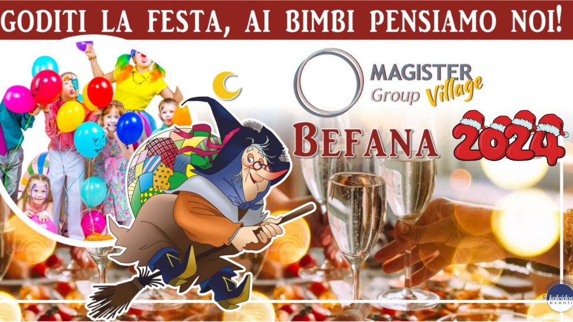 Befana 2024 a Montesilvano al Magister Village
