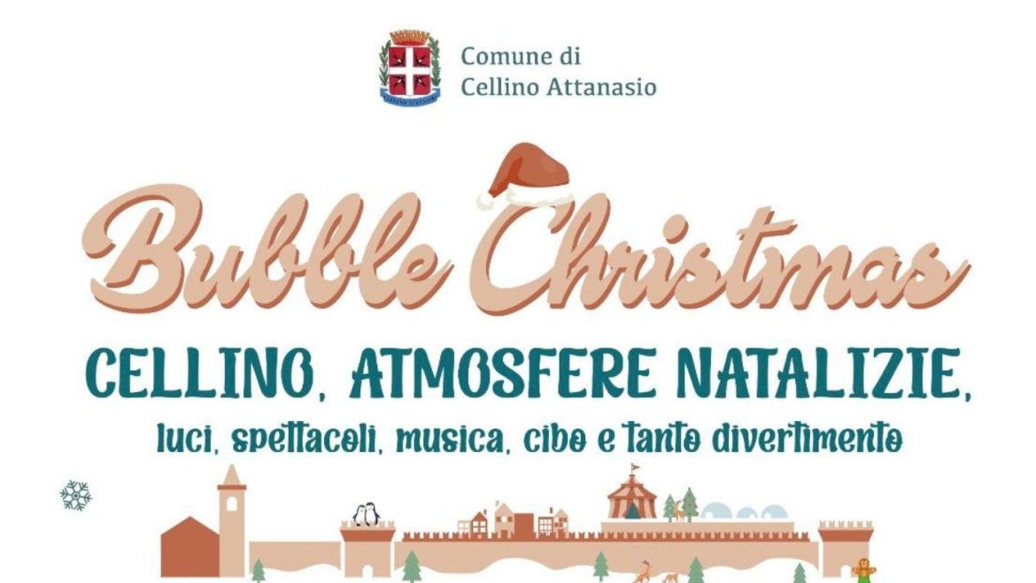 Bubble Christmas 2023 Natale Cellinese a Cellino Attanasio