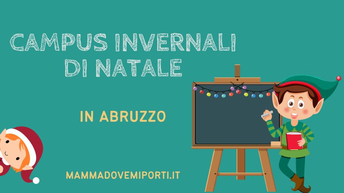 Campus invernali di Natale in Abruzzo quali e dove sono